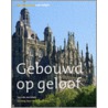 Gebouwd op geloof