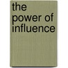 The Power of Influence by Sarah Prout