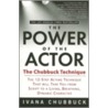 The Power of the Actor door Ivana Chubbuck