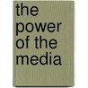 The Power of the Media door Adam Hibbert