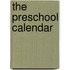 The Preschool Calendar