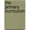 The Primary Curriculum door Frank Herbert Hayward