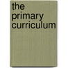 The Primary Curriculum door F.H. 1872-Hayward