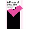 The Primer Of Soto Zen door Eihei Dogen
