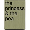 The Princess & The Pea door Victoria Alexander