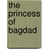 The Princess Of Bagdad