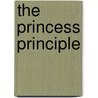 The Princess Principle door Marilyn Sprague-Smith