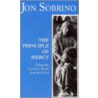 The Principle Of Mercy door Jon Sobrino