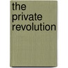 The Private Revolution by Belinda Brown