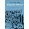 The Problem Of Freedom door Thomas C. Holt