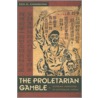 The Proletarian Gamble by Ken Kawashima