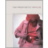 The Prosthetic Impulse door Marquard Smith