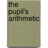 The Pupil's Arithmetic by Seth Davis