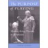 The Purpose of Playing