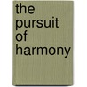 The Pursuit of Harmony door Gustav Heldt