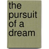 The Pursuit of a Dream by Janet Sharp Hermann