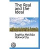The Real And The Ideal door Sophia Matilda Holworthy