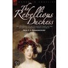 The Rebellious Duchess door Paul F.S. Dermoncourt