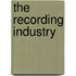 The Recording Industry