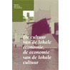 De cultuur van de lokale economie, de economie van de locale cultuur
