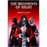 The Regiments Of Night door Brian N. Ball
