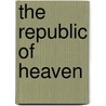 The Republic Of Heaven door Jonathan Clark