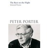 The Rest On The Flight by Peter Porter
