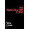 The Resurrection Stone door Frank Hertle
