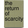 The Return of Scarcity door Herbert Cole Coombs