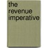 The Revenue Imperative