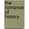 The Romance Of History door Charles Adiel Lewis Totten