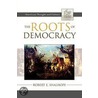 The Roots Of Democracy door Robert E. Shalhope