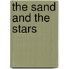 The Sand And The Stars door Meir Gillon