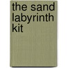 The Sand Labyrinth Kit door Lauren Artress