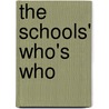 The Schools' Who's Who by Christopher Roy