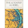 The Scientist As Rebel by Freeman J. Dyson
