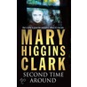 The Second Time Around door Marry Higgins Clark
