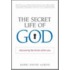 The Secret Life Of God