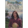 The Secrets Of The Sea by Jessica Blair