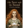 The Seer and the Sword by Victoria Hanley
