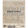 The Self As A Stranger by Paul Hills