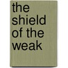 The Shield of the Weak door Christine Ehrick