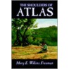 The Shoulders Of Atlas door Mary Eleanor Wilkins Freeman