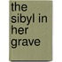 The Sibyl In Her Grave