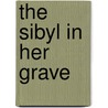 The Sibyl In Her Grave by Sarah L. Caudwell