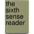 The Sixth Sense Reader