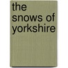 The Snows Of Yorkshire door Angela Waller