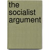 The Socialist Argument by Charles C. Hitchcock