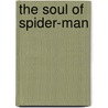 The Soul Of Spider-Man door Jeff Dunn