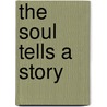 The Soul Tells A Story by Vinita Hampton Wright